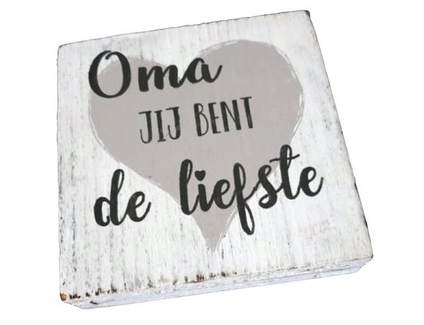 Oma jij bent de liefste - tekstblok woodart