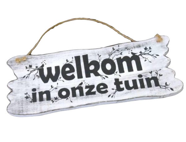 Welkom in onze tuin - bord hangend woodart