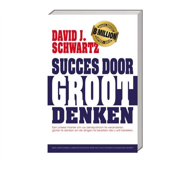 Succes door groot denken -  David J. Schwartz