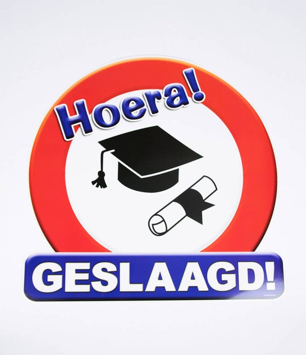 Hoera! GESLAAGD - huldeschild