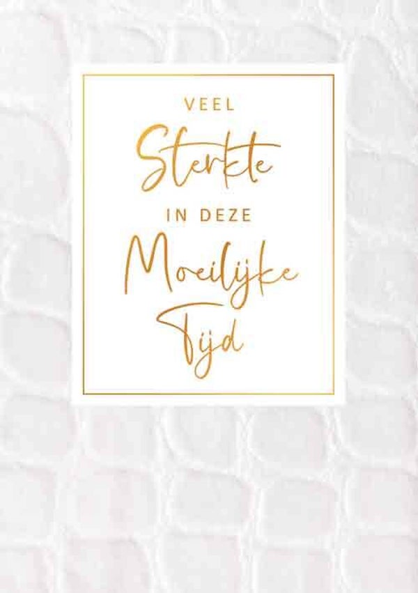 Veel sterkte in deze moeilijke tijd - wenskaart gold rush