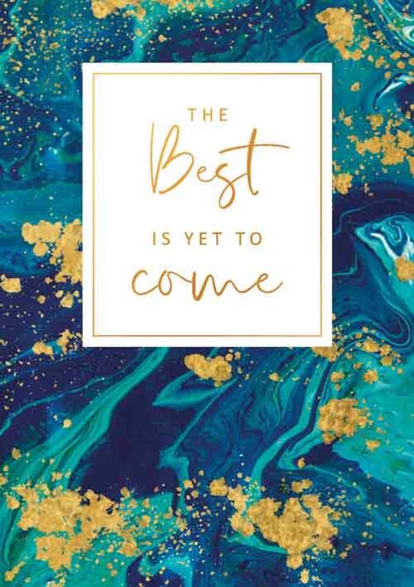 The best is yet to come - wenskaart gold rush