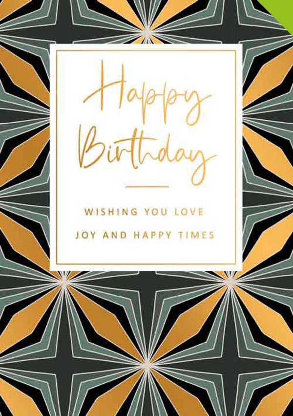 Happy birthday wishing you love joy and happy times - wenskaart gold rush