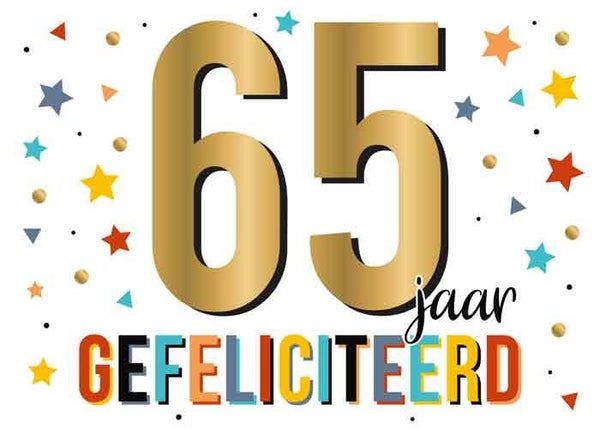65  jaar gefeliciteerd - wenskaart Goud waard