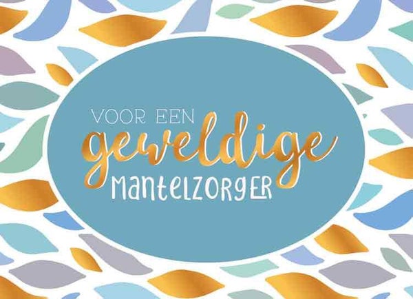 Voor een geweldige mantelzorger - wenskaart Mixx