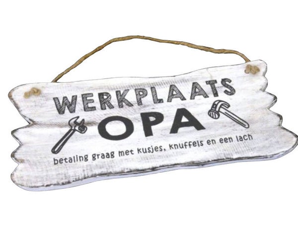 Werkplaats opa - bord hangend woodart