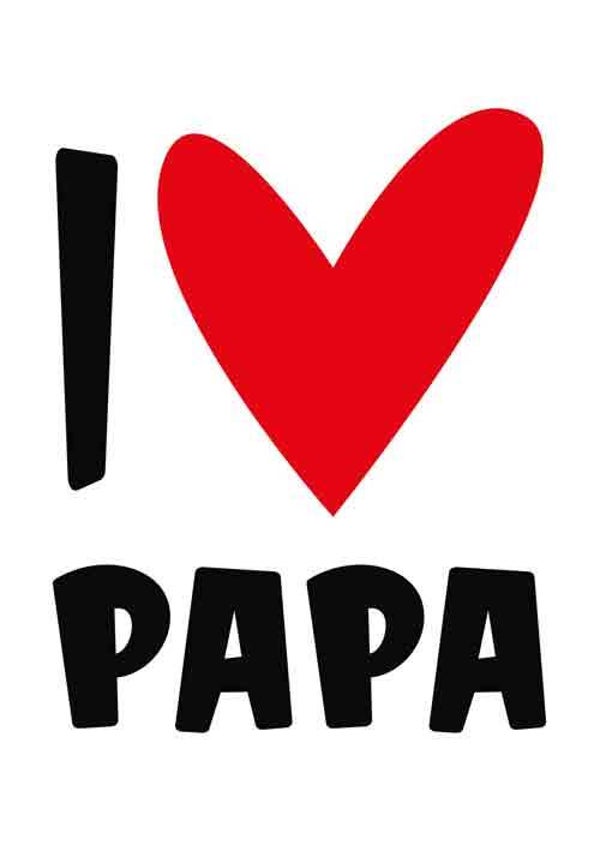 I love papa - vaderdag wenskaart