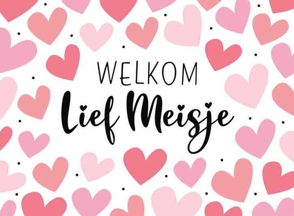 Welkom lief meisje - wenskaart