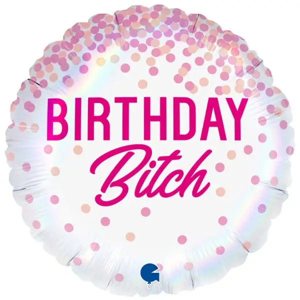 Birtday bitch  - folieballon