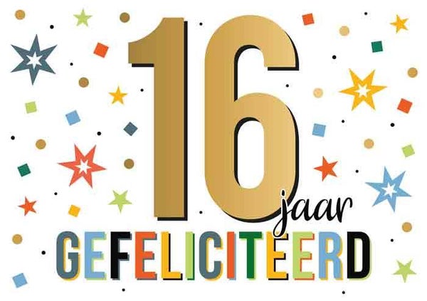 16 jaar gefeliciteerd - wenskaart Goud waard