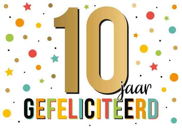 10 jaar gefeliciteerd - wenskaart Goud waard