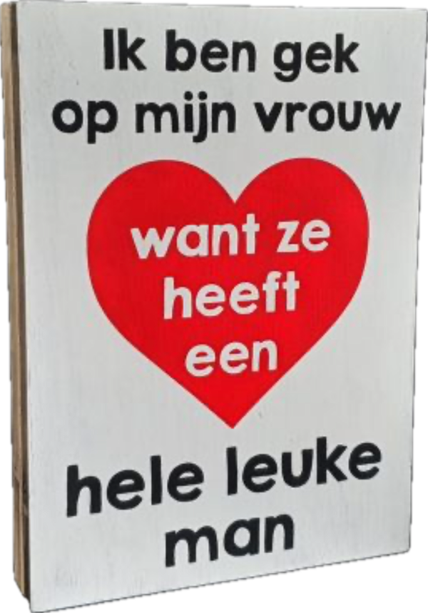 Ik ben gek op mijn vrouw - tekstblok woodart
