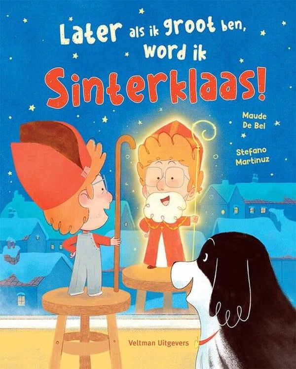 LATER ALS IK GROOT BEN, WORD IK SINTERKLAAS (prentenboek)