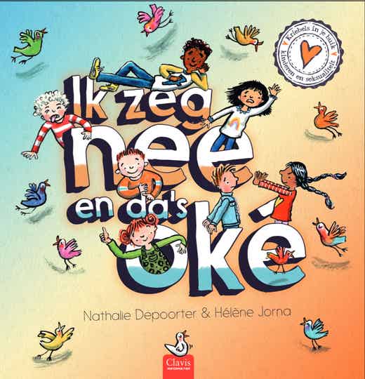 IK ZEG NEE EN DA’S OKÉ (prentenboek)