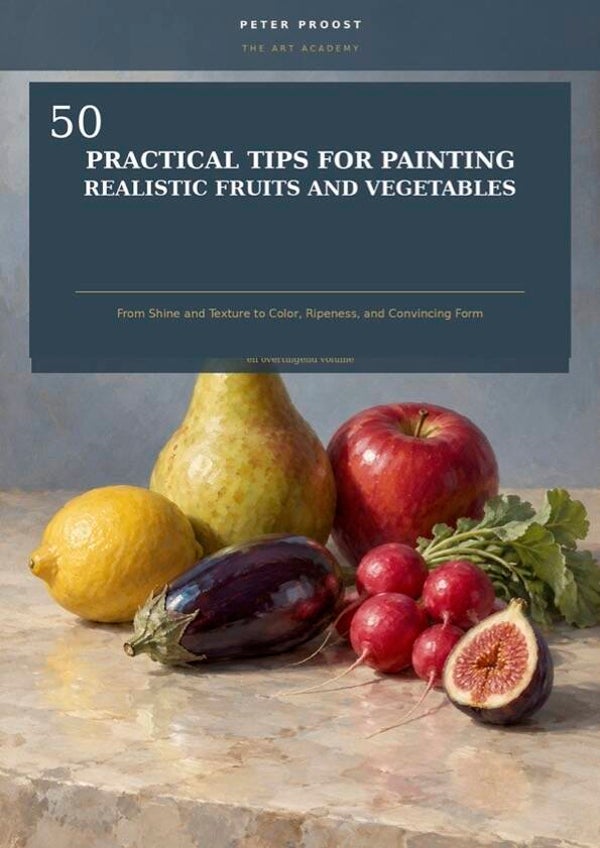50 practical tips for painting realistic fruits and vegetables