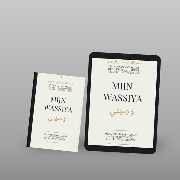Wasiyya – Jouw Islamitisch Testament