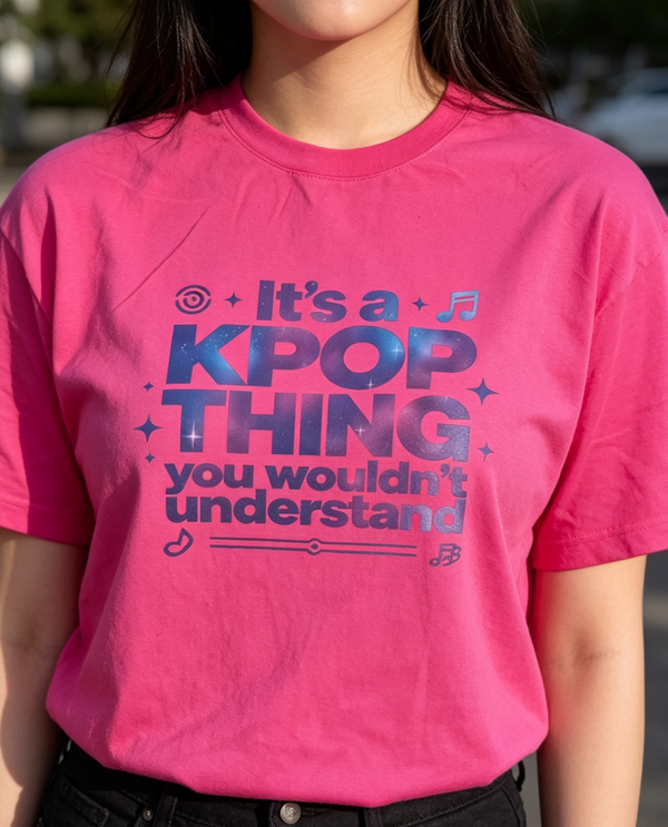 It's a kpop thing tshirt