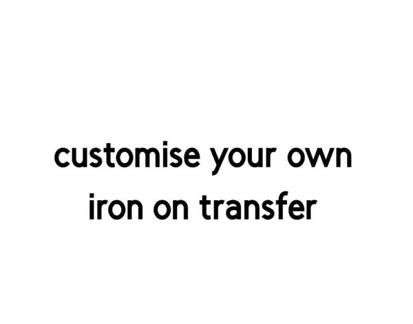 Customise your own iron on transfer