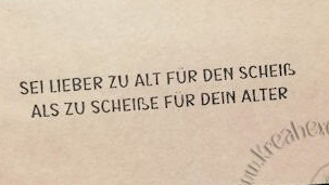 Stempelgummi  "Sei lieber zu alt..."