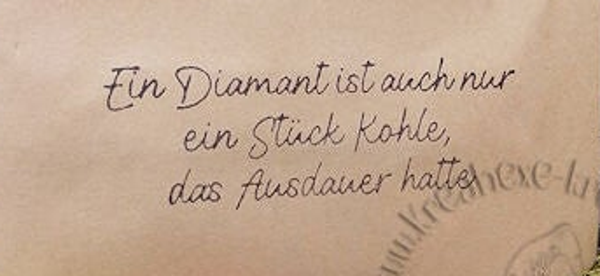 Stempel  "Ein Diamant ist auch nur ...  "