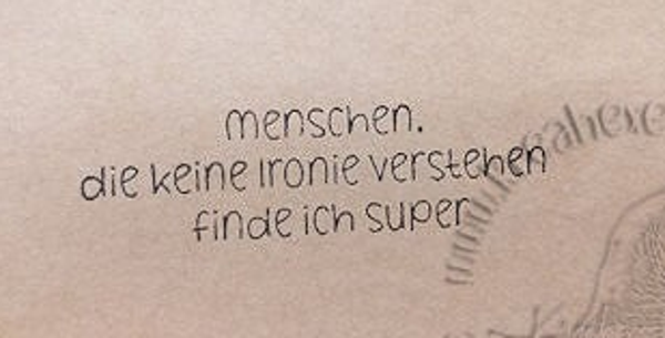 Stempel  "Menschen die keine Ironie ...  "