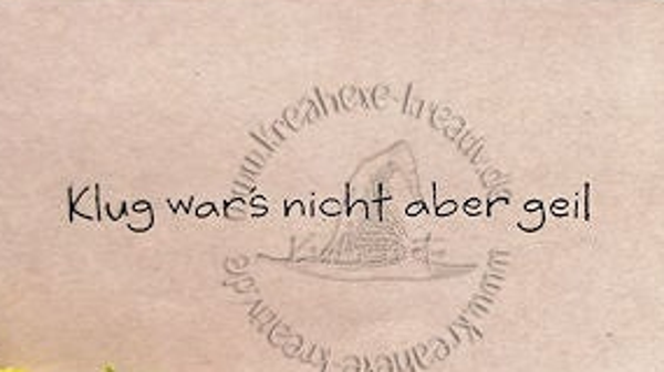 Stempel  " Klug wars nicht aber geil "