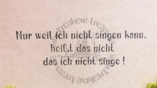 Stempelgummi  " Nur weil ich nicht.... "