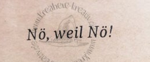 Stempelgummi  " Nö, weil Nö ! "