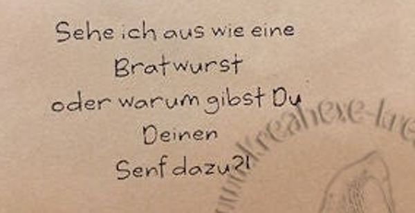 Stempel  "Sehe ich aus wie eine Bratwurst... "