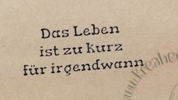 Stempelgummi  "Das Leben ist zu kurz..."