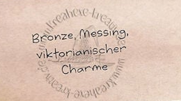 Stempel  " Bronze,Messing,viktorianischer Charme  "