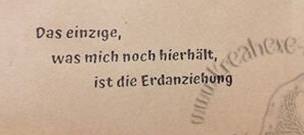 Stempel  "Das einzige, was mich... "
