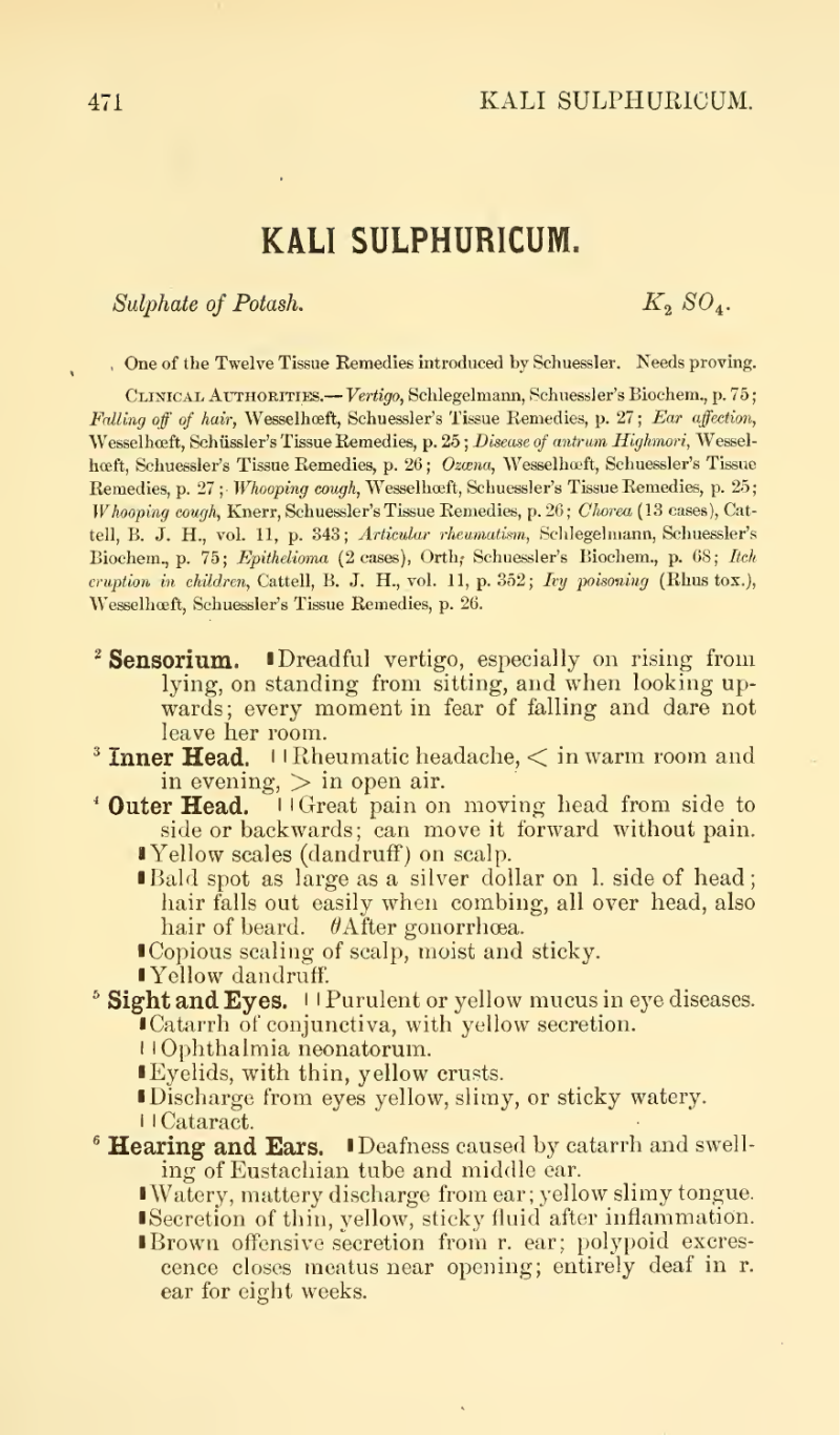 Hering volume VI page 471, Kali sulphuricum chapter, stating Needs proving.