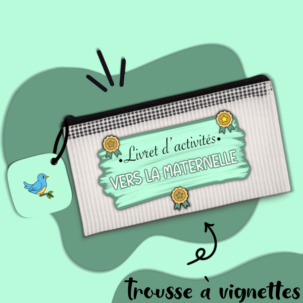 Trousse - Vers la Maternelle 🐧