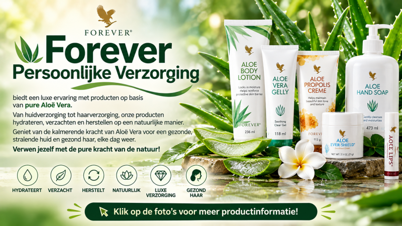 Forever Persoonlijke Verzorging met Aloë Vera – hydraterende huid- en haarverzorgingsproducten voor een zachte, stralende huid en gezond haar. Ontdek het assortiment en klik op de foto's voor meer productinformatie.