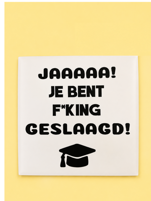 Tegeltje - F*king geslaagd!