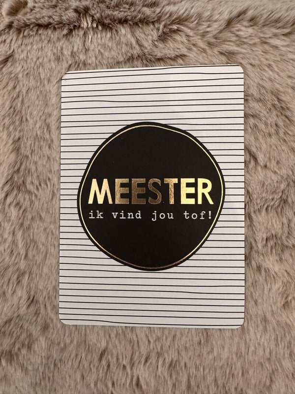 Kaart A7 - MEESTER ik vind jou tof!