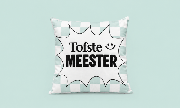 Kussen - Tofste Meester