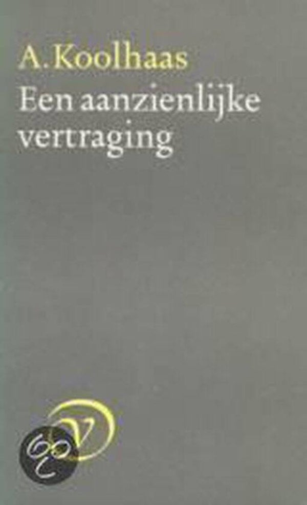 A.Koolhaas-Een aanzienlijke vertraging