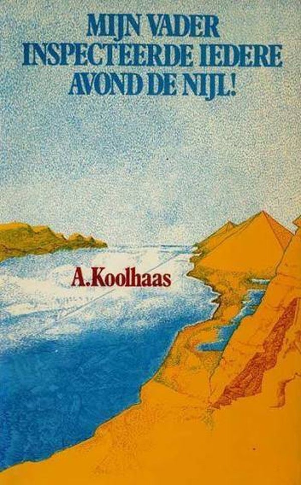 A.Koolhaas-Mijn vader inspecteerde iedere avond de nijl