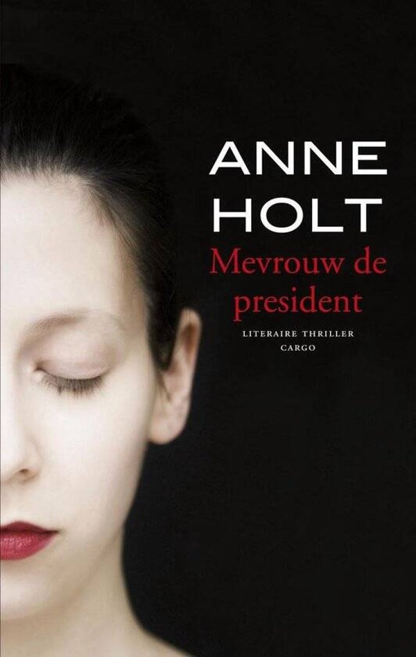 Anne Holt-Mevrouw de president