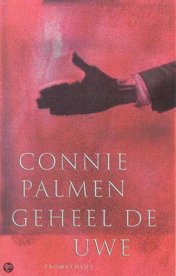 Connie Palmen-Geheel de uwe