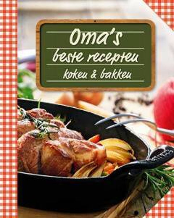 De Lantaarn-Omas beste recepten koken en bakken