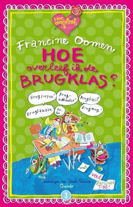 Francine Oomen-Hoe overleef ik de brugklas