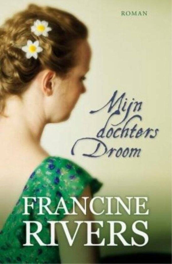 Francine Rivers-Mijn dochters droom
