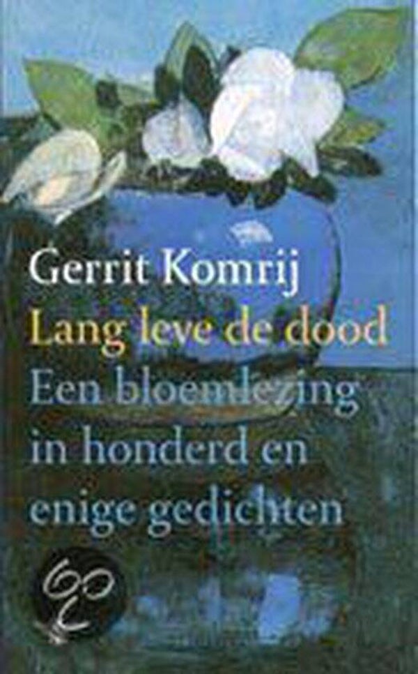 Gerrit Komrij-Lang leve de dood