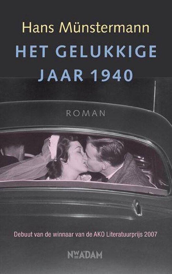 Hans Munstermann-Het gelukkige jaar 1940
