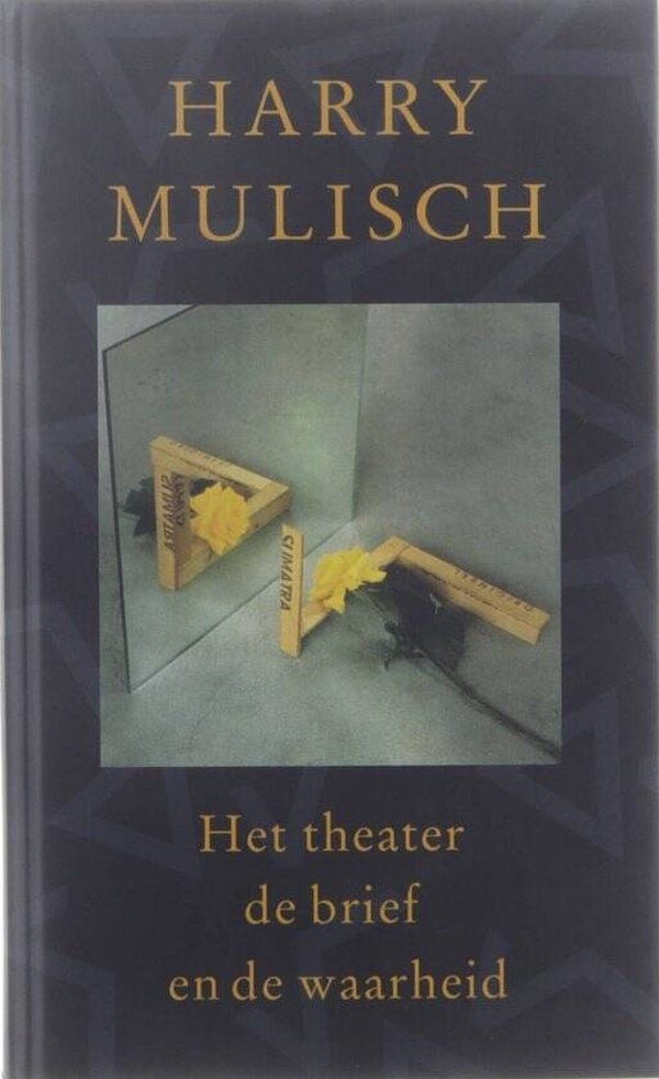 Harry Mulisch-Het theater de brief en de waarheid