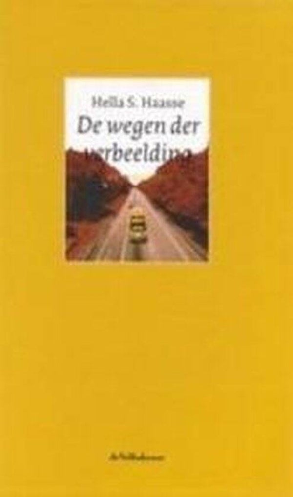 Hella Haasse-De wegen der verbeelding
