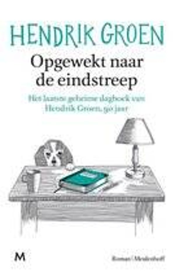 Hendrik Groen-Opgewekt naar de eindstreep